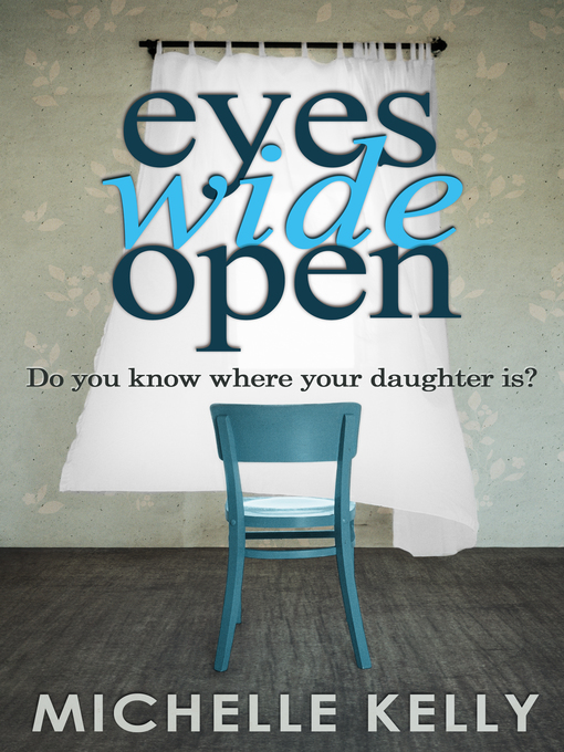 Title details for Eyes Wide Open by Michelle Kelly - Wait list